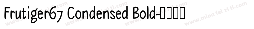 Frutiger67 Condensed Bold字体转换